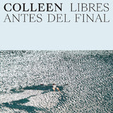 COLLEEN – LIBRES ANTES DEL FINAL (INDIE EXCLUSIVE CLOUD VINYL) - LP •