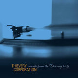 THIEVERY CORPORATION – SOUNDS FROM THE THIEVERY HI FI (REMASTERED) - LP •