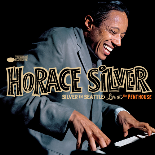 SILVER,HORACE – SILVER IN SEATTLE: LIVE AT THE PENTHOUSE - CD •