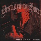 DESTINED TO BURN – BOUND IN SORROW (RED WITH BLACK SPLATTER) - LP •
