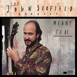 SCOFIELD,JOHN – MEANT TO BE (BLUE NOTE CLASSIC VINYL) - LP •