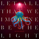 GARBAGE – LET ALL THAT WE IMAGINE BE THE LIGHT (INDIE EXCLUSIVE PEARL SUNRISE) - LP •