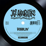 JAZZ AKROBATIKS – BUBBLIN' - 7" •