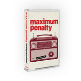 MAXIMUM PENALTY – INDEPENDENT - TAPE •