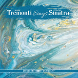 TREMONTI,MARK – TREMONTI SINGS SINATRA - LP •