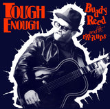 REED,BUDDY & TH' RIP IT UPS – TOUGH ENOUGH (RSD ESSENTIALS RED VINYL) - LP •