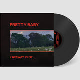 PRETTY BABY – LAYAWAY PLOT - LP •