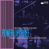 PETRUCCIANI,MICHEL – POWER OF THREE (BLUE NOTE TONE POET EDITION) - LP •