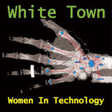 WHITE TOWN – WOMEN IN TECHNOLOGY (TURQUOISE 180 GRAM) - LP •