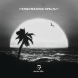 NEIGHBOURHOOD – WIPED OUT! (10TH ANNIVERSARY 180 GRAM W/ BONUS TRACKS) - LP •
