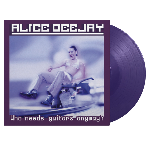 ALICE DEEJAY WHO NEEDS GUITARS ANYWAY (PURP LP – Lunchbox Records