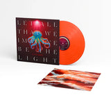 GARBAGE – LET ALL THAT WE IMAGINE BE THE LIGHT (ORANGE VINYL) - LP •