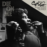 CORSO,GREGORY – DIE ON ME (CLEAR VINYL) - LP •