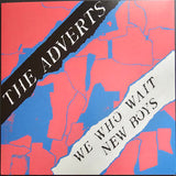 ADVERTS – WE WHO WAIT / NEW BOYS (COLORED VINYL) - 7" •