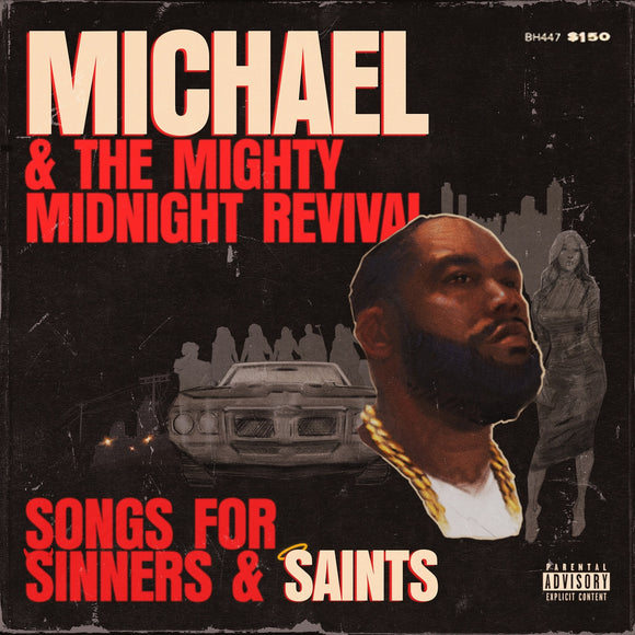 KILLER MIKE – MICHAEL & THE MIGHTY MIDNIGHT REVIVAL: SONGS FOR SINNERS AND SAINTS  - CD •