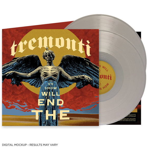 TREMONTI – END WILL SHOW US HOW (INDIE EXCLUSIE CRISTALLO CLEAR VINYL) - LP •