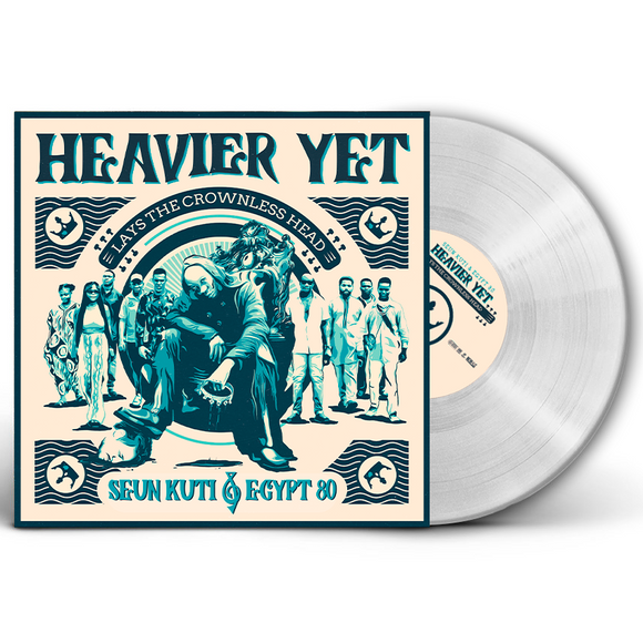 KUTI,SEUN / EGYPT 80 – HEAVIER YET (LAYS THE CROWNLESS HEAD) (CLEAR VINYL INDIE EXCLUSIVE) - LP •