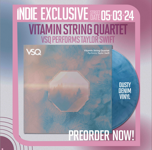 VITAMIN STRING QUARTET VSQ PERFORMS TAYLOR SWIFT (DUSTY DENIM VINYL) (RSD  ESSENTIALS) LP PREORDER out 5/3/2024