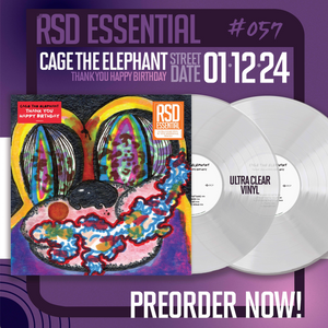 CAGE THE ELEPHANT – THANK YOU HAPPY BIRTHDAY (CLEAR VINYL - DELUXE W/BONUS TRACKS) (RSD ESSENTIALS) LP <br>PREORDER out 1/12/2024 •