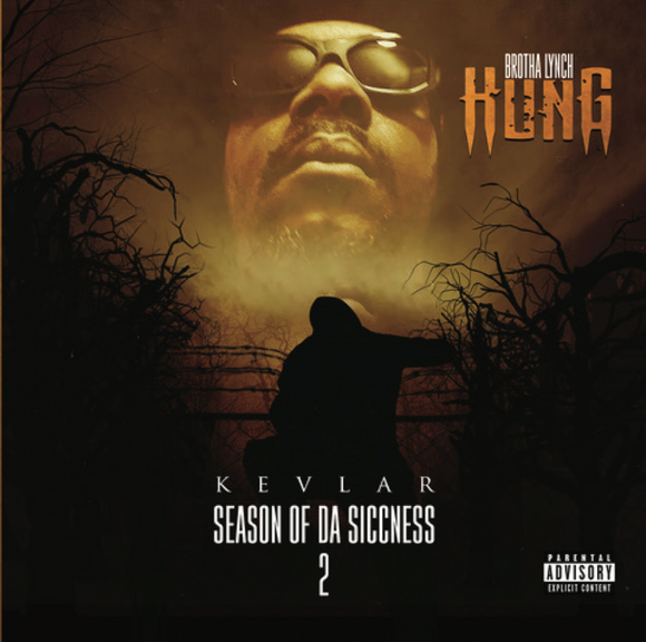 BROTHA LYNCH HUNG – SEASON OF DA SICCNESS 2: KEVLA - CD •