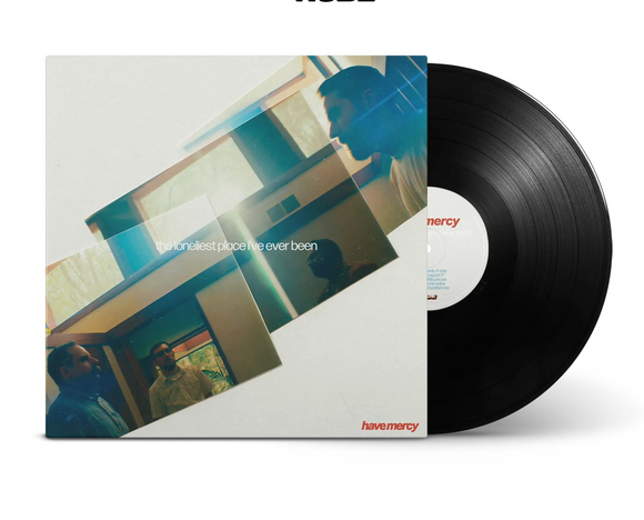 HAVE MERCY – LONELIEST PLACE I'VE EVER BEEN (BLACK) - LP •
