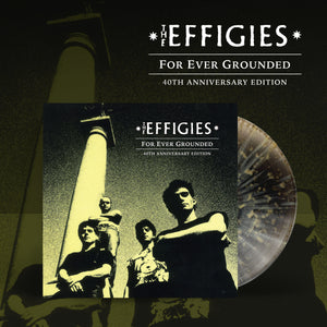 EFFIGIES – FOR EVER GROUNDED (40TH ANNIVERSARY INDIE EXCLUSIVE BLACK ICE MARBLE VINYL) - LP •