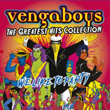 VENGABOYS – WE LIKE TO PARTY: THE GREATEST HITS COLLECTION (LIME GREEN VINYL) - LP •