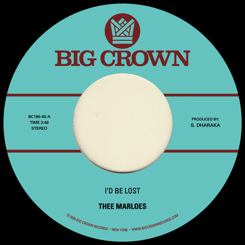THEE MARLOES – I'D BE LOST B/W WHAT'S ON YOUR MIND - 7