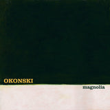 OKONSKI – MAGNOLIA - TAPE •