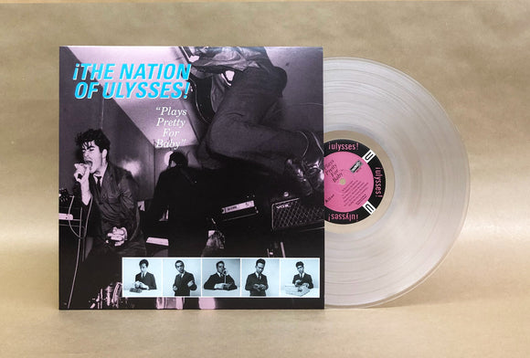 NATION OF ULYSSES – PLAYS PRETTY FOR BABY (CLEAR VINYL) - LP •