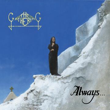 GATHERING – ALWAYS.....30 YEAR ANNIVERSARY - CD •