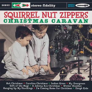 SQUIRREL NUT ZIPPERS – CHRISTMAS CARAVAN  - LP •