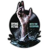 DYING FETUS – INTO THE CESSPOOL (SHAPED PICTURE DISC) (RSD BLACK FRIDAY 2025) - LP •