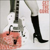 GORE GORE GIRLS – GET THE GORE (RED VINYL) - LP •