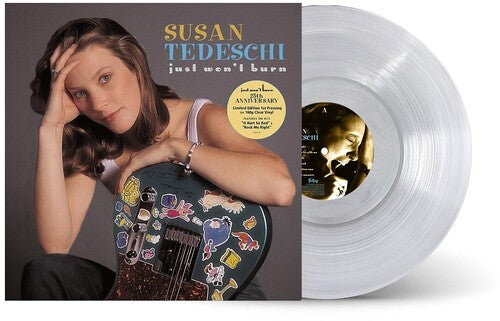 TEDESCHI,SUSAN – JUST WON'T BURN (25TH ANNIVERSARY CLEAR VINYL) - LP •