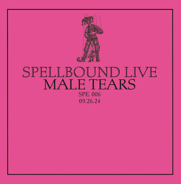 MALE TEARS – SPELLBOUND LIVE VOL. 6: MALE TEARS  (ECO-MIX COLORED VINYL) - LP •
