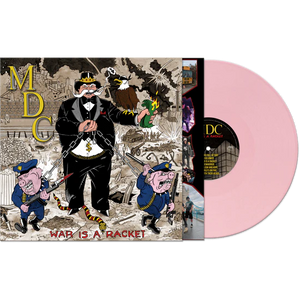 MDC – WAR IS A RACKET (PINK VINYL) - LP •