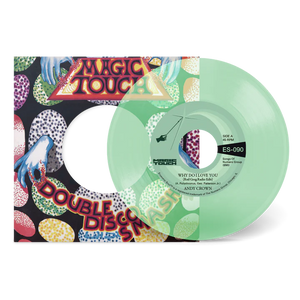 CROWN,ANDY / MAGIC TOUCH – WHY DO I LOVE YOU (COKE BOTTLE CLEAR) - 7" •
