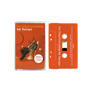 SWIMS,TEDDY – I'VE TRIED EVERYTHING BUT THERAPY (PART 1) - TAPE •