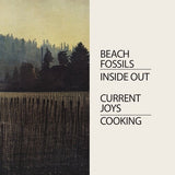 CURRENT JOYS / BEACH FOSSILS – COOKING/INSIDE OUT (OPAQUE WHITE) - 7" •