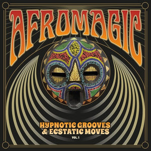 AFROMAGIC VOL.1 - HYPNOTIC GROOVES & ECSTATIC MOVES – AFRICAN DISCO FUNK BOOGIE (DEEP DANCEFLOOR JAMS OF AFRICAN DISCO, FUNK, BOOGIE, REGGAE & PROTO HOUSE MUSIC 1976-1981) - LP •