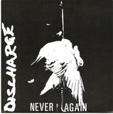 DISCHARGE – NEVER AGAIN - 7" •