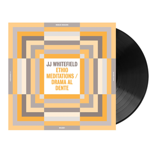 WHITEFIELD,JJ – ETHIO MEDITATIONS / DRAMA AL DENTE - LP •