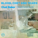 BAKER,CHET – BLOOD CHET & TEARS (VERVE BY REQUEST SERIES) - LP •