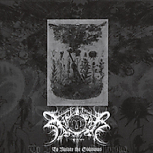 XASTHUR – TO VIOLATE THE OBLIVIOUS  - CD •