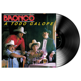 BRONCO – A TODO GALOPE - LP •