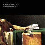 HAVE A NICE LIFE – DEATHCONSCIOUSNESS - TAPE •