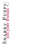 SNARKY PUPPY – TELL YOUR FRIENDS (WHITE VINYL 10 YEAR ANNIVERSARY) - LP •