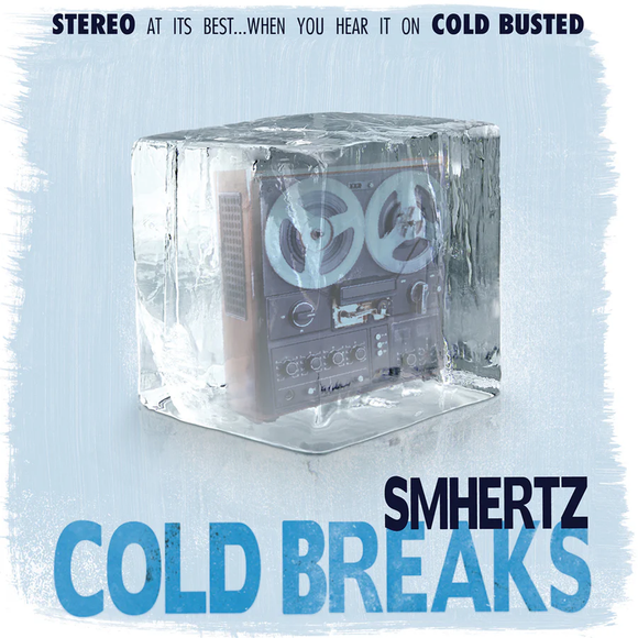 SMHERTZ – COLD BREAKS - 7