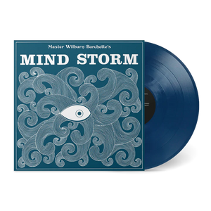 BURCHETTE,MASTER WILBURN – MIND STORM (OPAQUE BLUE) - LP •